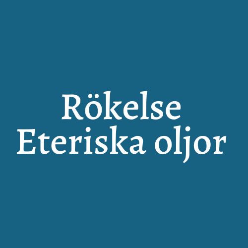 Rökelse Eteriska oljor