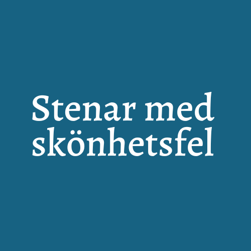 Stenar med skönhetsfel